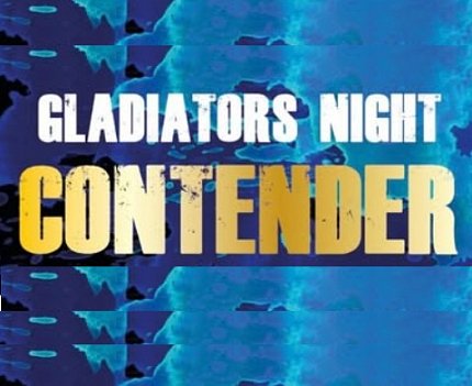 GLADIATORS NIGHT CONTENDER